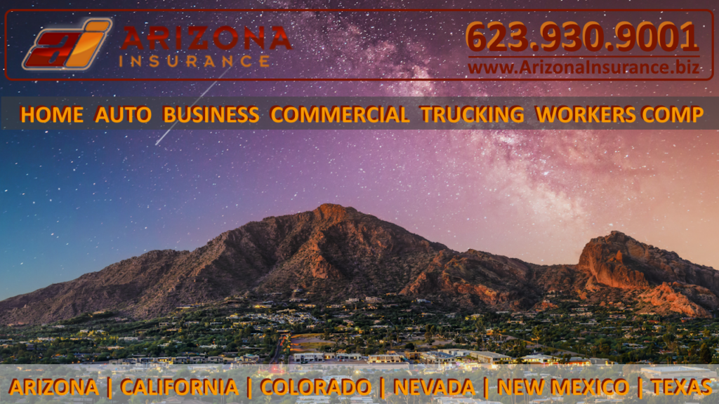 Arizona Insurance Policies Insurance Coverage for Home Auto Boat Motorcycle Homeowners Renters Business Commercial Trucking Oil and Gas Workers Comp and Life Insurance