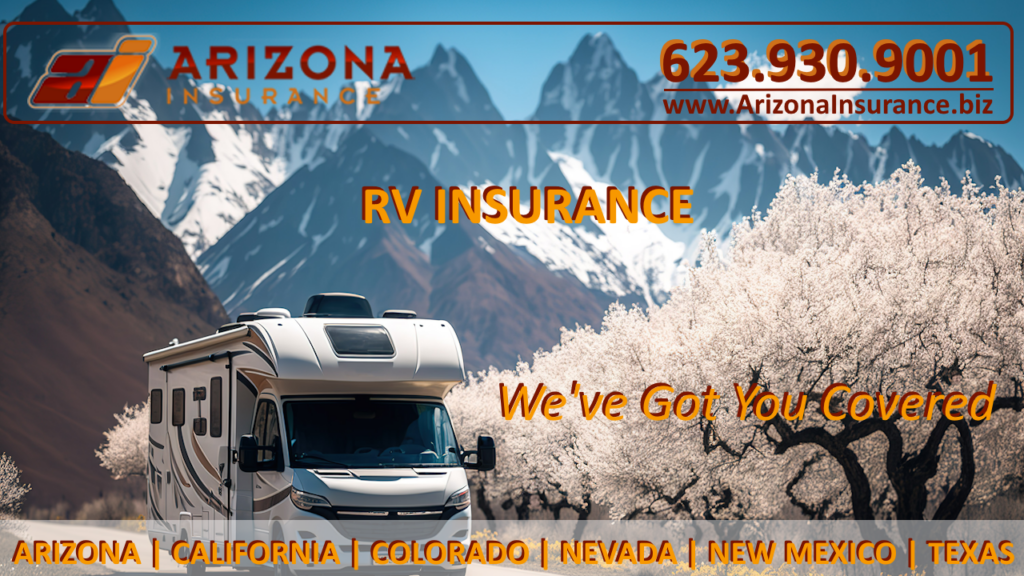 RV Insurance and Recreational Vehicle Insurance Agent in Arizona, Nevada, Colorado, California, New Mexico, and Texas