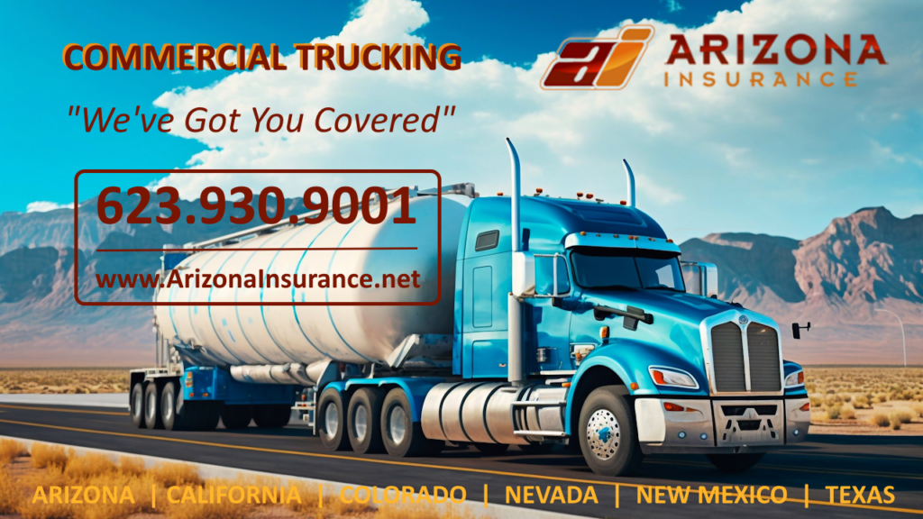 Commercial Trucking Insurance, Oil & Gas Transportation Insurance in Arizona, Nevada, Colorado, California, New Mexico and Texas