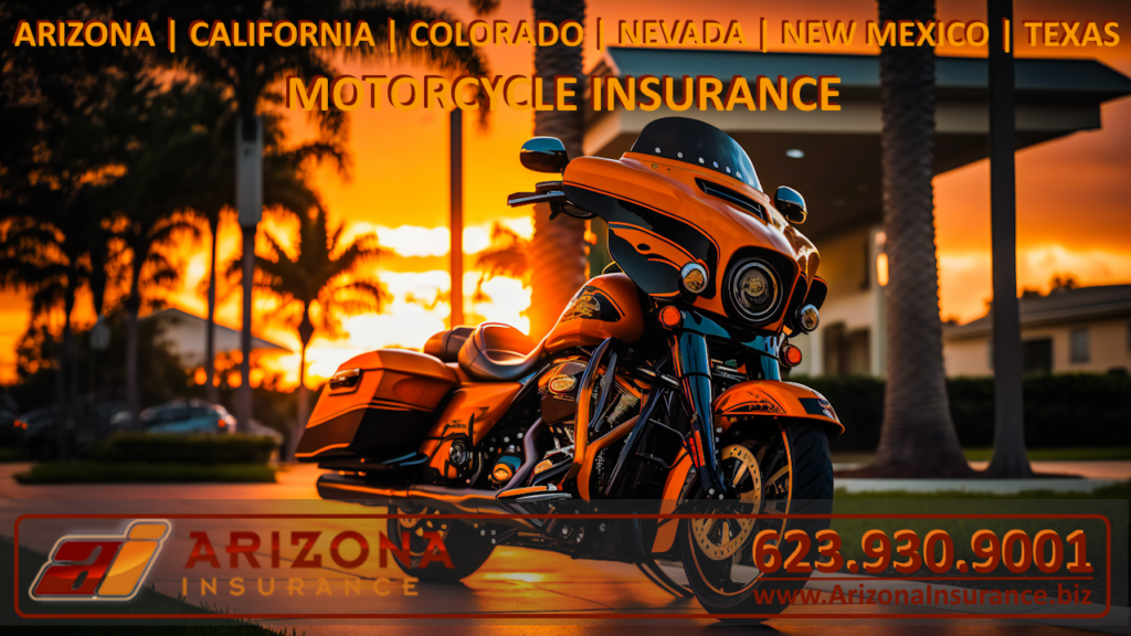 Motorcycle Insurance in Gleandale, Phoenis, Scottsdale, Arizona, Nevada, Colorado, California, New Mexico, Texas