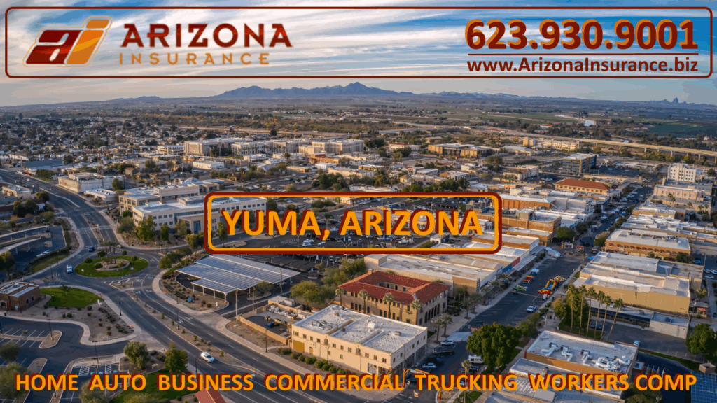 Yuma, Arizona Insurance | Business Liability Insurance, Workers Comp and Commercial Trucking Insurance