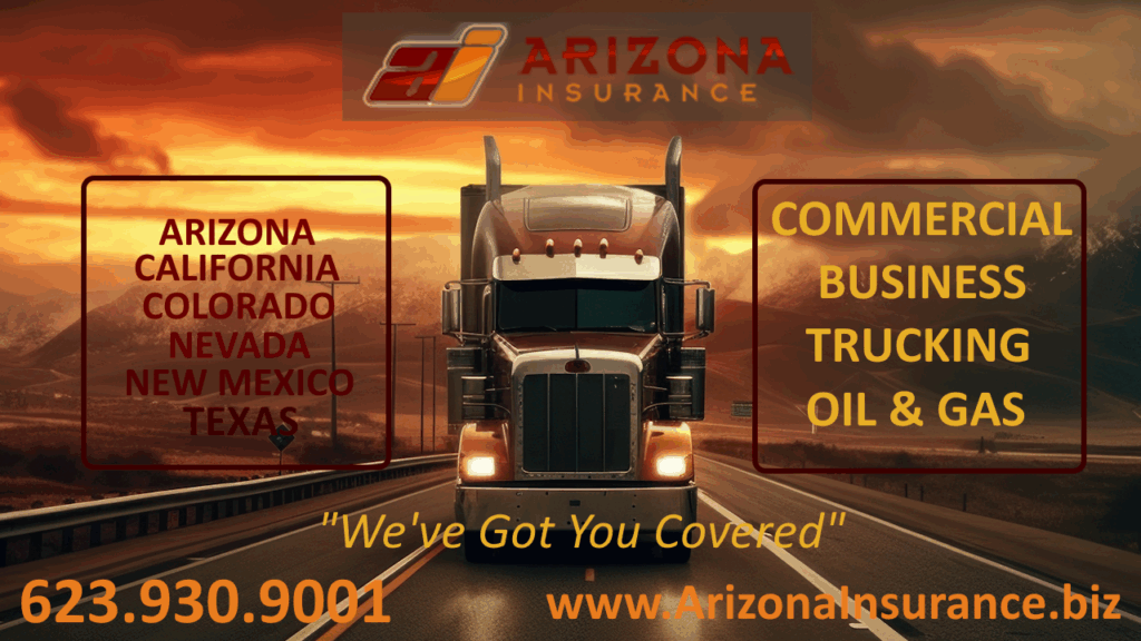 Payson, Arizona Commercial Trucking Business Insurance Oil and Gas Trucking Insurance
