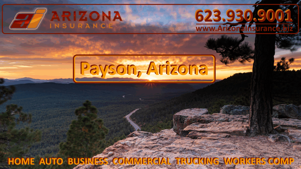 Arizona Insurance Payson Arizona Insurance Services For Home, Auto and Business