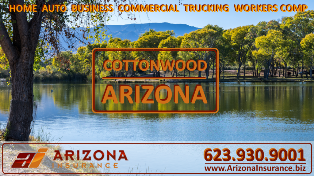 Cottonwood, Arizona Insurance, Home Auto, Business, Trucking, Homeowners, Agent, Broker